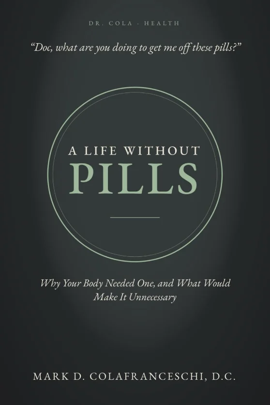A Life Without Pills book cover by Mark D. Colafranceschi, D.C.